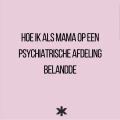 Hoe ik als mama op een psychiatrische afdeling belandde
